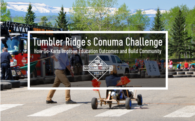 Tumbler Ridge’s Conuma Challenge – How Go-Karts Improve Education Outcomes and Build Community