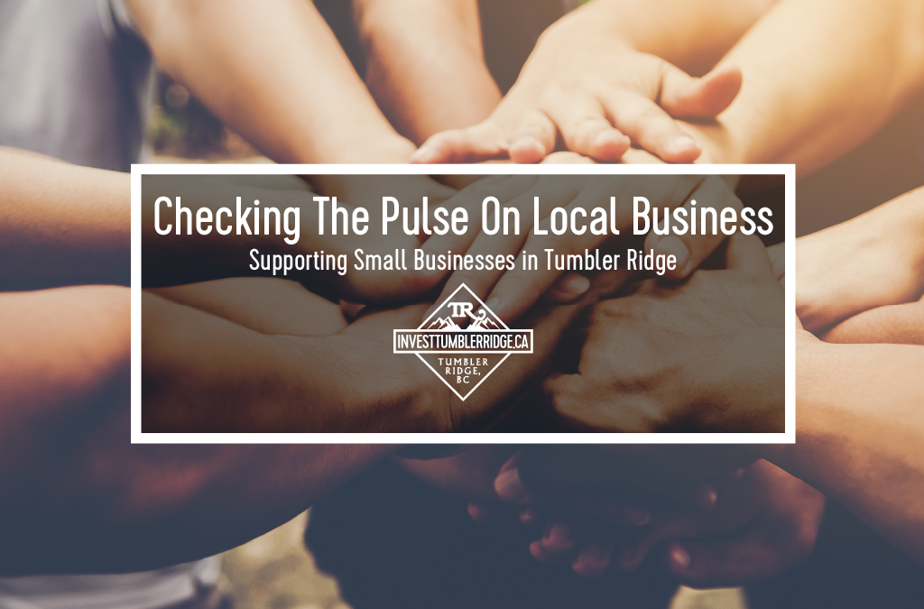 Checking The Pulse On Local Business in Tumbler Ridge